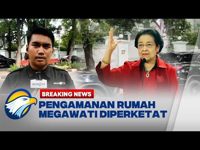 BREAKING NEWS - Kondisi Terkini Rumah Megawati Usai Hasto jadi Tersangka