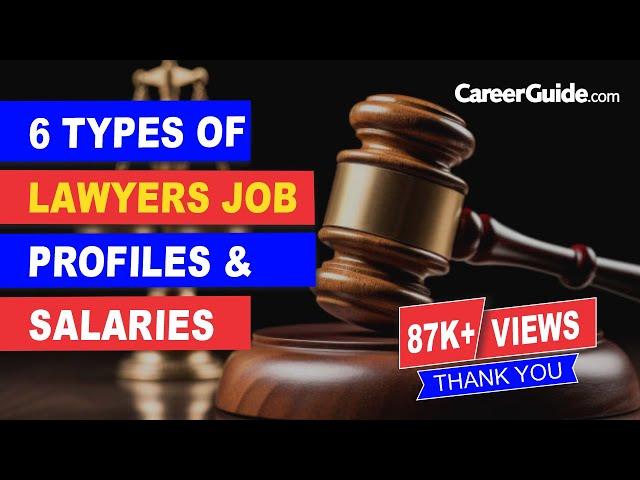 6 Types of Lawyers Job , Their Job Profiles and Salaries