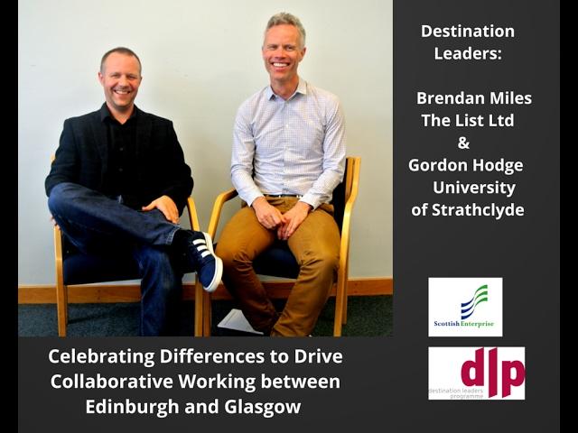 Destination Leaders: Brendan Miles, The List and Gordon Hodge, University of Strathclyde