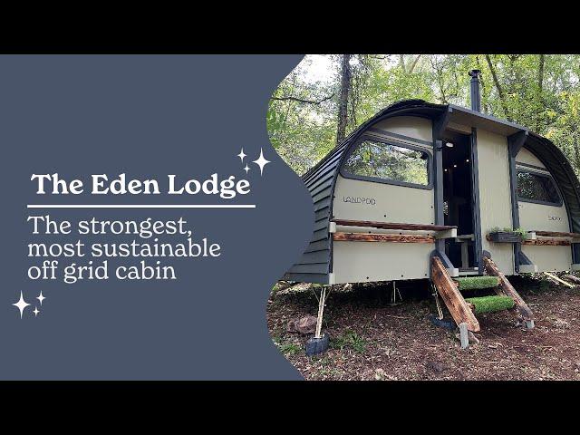 The Strongest, Most Sustainable Off-Grid Cabin