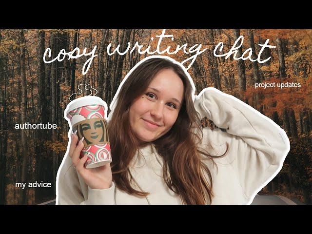 cozy chat about all things writing (advice, project updates, fav authortubers and lessons)