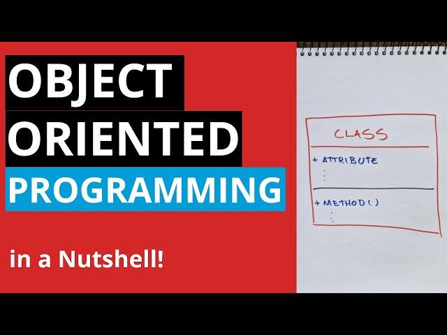 Object Oriented Programming Explained in a Nutshell