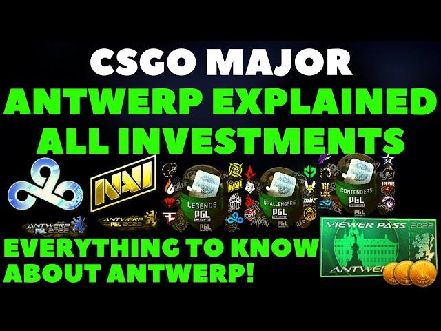 EVERYTHING To KNOW ABOUT CSGO MAJOR ANTWERP 2022 | CSGO Investing