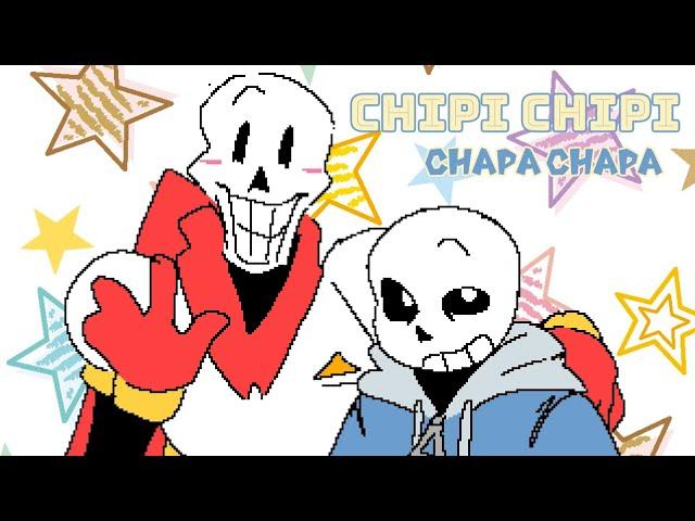 CHIPI CHIPI CHAPA CHAPA! | UNDERTALE | Papyrus and Sans - Luvsttykzz ANIMATION