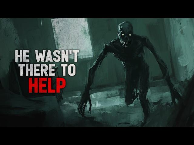 "He wasn't there to Help" Creepypasta