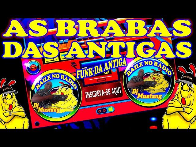  AS BRABAS DAS ANTIGAS MONTAGENS RAP DAS ANTIGA