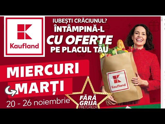 CATALOG KAUFLAND 20 NOIEMBRIE 2024/OFERTE KAUFLAND SAPTAMANA ASTA/KAUFLAND/CATALOG LIDL/OFERTA KAUFL