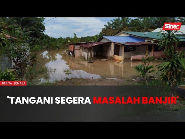 'Mohon pihak berwajib tangani masalah banjir'