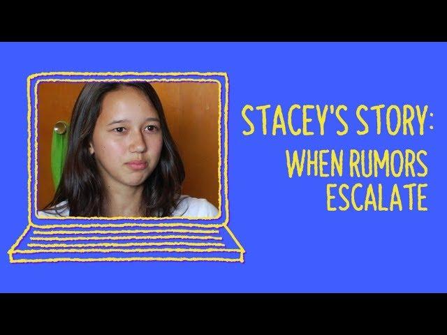 Stacey's Story: When Rumors Escalate