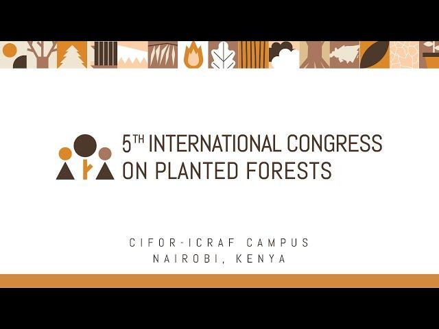 5th International Congress on Planted Forests: Concluding session