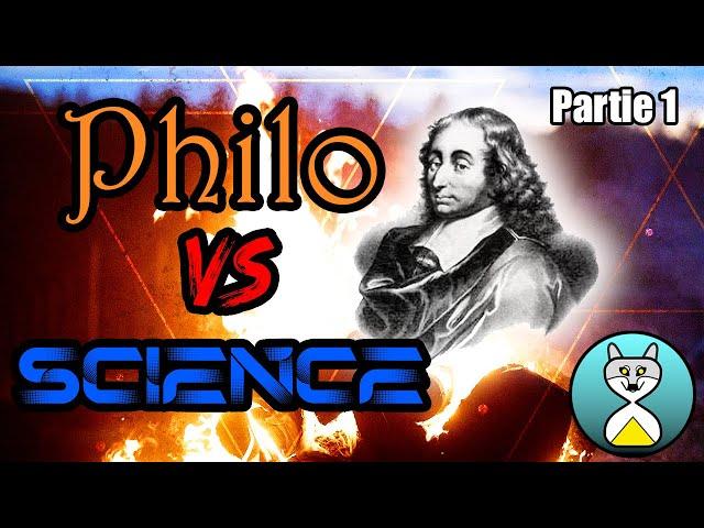 Philosophie, origine de la Science - Pascal passe une nuit de feu [1/2]