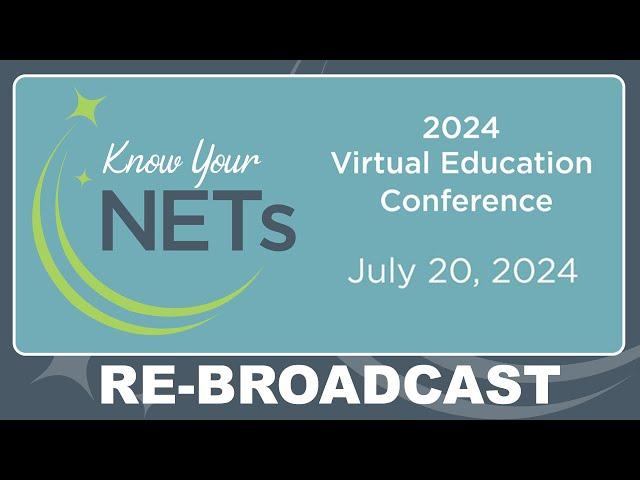 NETRF "Know Your NETS" 2024 Virtual Education Conference