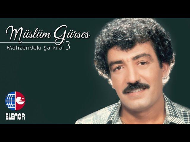 Müslüm Gürses - Mahzendeki Şarkılar 3 Elenor Müzik (Full Albüm)