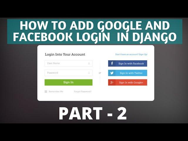 How to create Google and Facebook login in Django Project 2020 || Part - 2 || The Codrammers