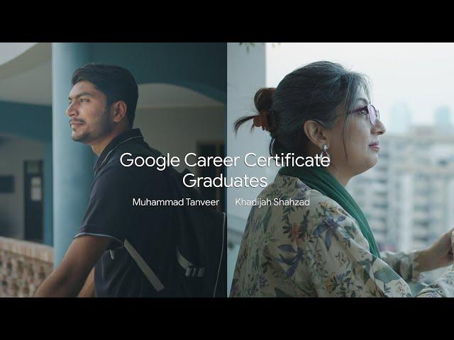 Soft Skills & Google Career Certificate Graduate Stories: Khadijah (Karachi) & Muhammad (Nawabshah)