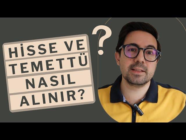 Hisse ve Temettü Nasıl Alınır?