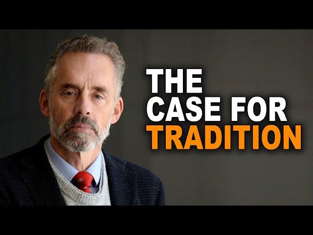 Jordan Peterson: The Case for Traditionalism