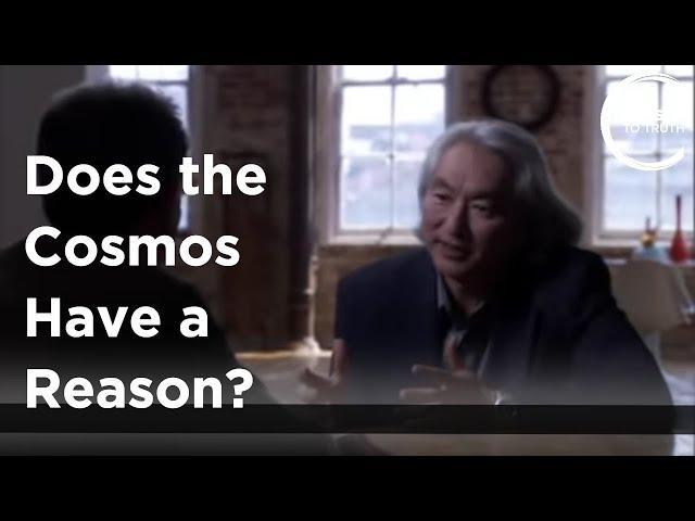 Michio Kaku - Does the Cosmos have a Reason?