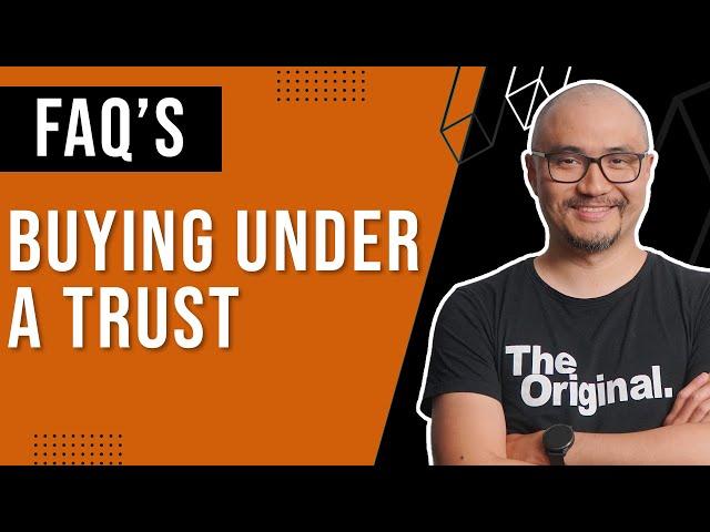 Buying Property Under a Trust: Pros, Cons, and Considerations!