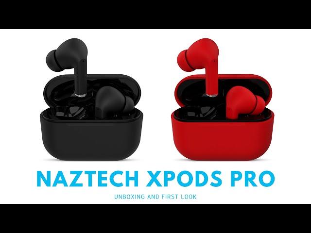 Naztech Xpods Pro - Unboxing and First Look