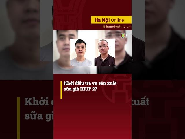Khởi điều tra vụ sản xuất sữa giả HIUP 27 #shorts