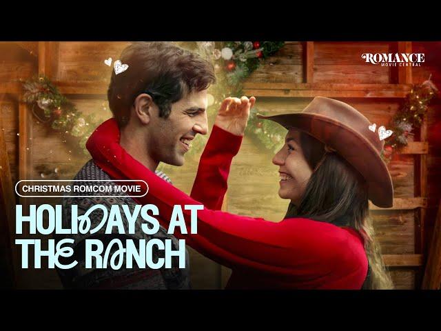 Holidays At The Ranch | Full Romance Movie | Christmas Holiday Romantic Comedy | RMC