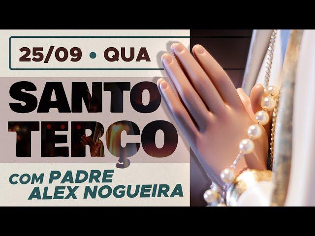 Santo Terço - Quarta-feira - 25 de setembro