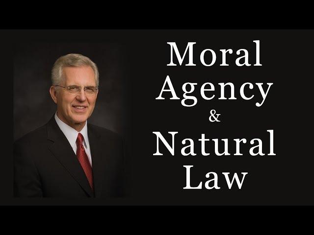 Moral Agency (LDS Prophets Mormon Message) Natural Law