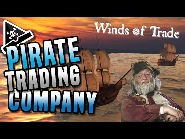 PIRATE TRADING COMPANY! Winds of Trade gameplay - new pirate game!