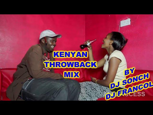 KENYAN THROWBACK MIX BY DJ SONCH & DJ FRANCOL,JUA CALI,MEJJA,MADRAX,DNA,NAMELESS,FLEXX,LONGOMBAS Etc