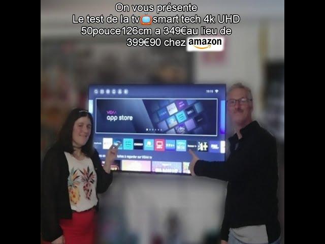 présentation test de la tv smart tech 4k UHD 50pouce126cm a349,90  au lieu de 399,99 de chez Amazon