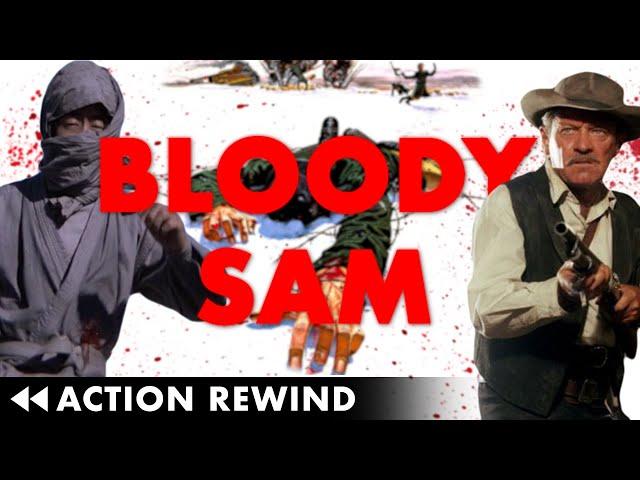 Bloody Sam: Brutal Masculinity Part 1 — ACTION REWIND