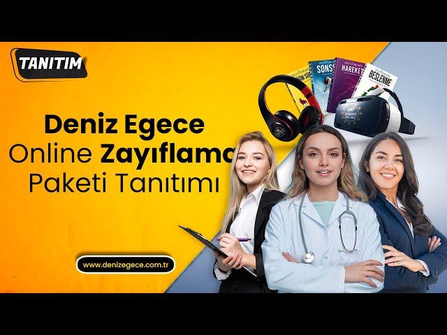 Deniz Egece Online Zayıflama Eğitimi Paketinde Neler Var