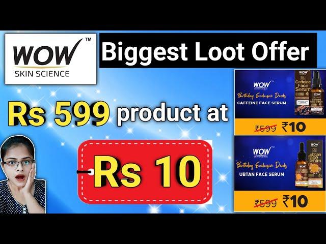  Biggest Loot : Rs 599 product at Rs 10 ll Wow Skin Science Coupon Code l Wow Coupon Code 2023