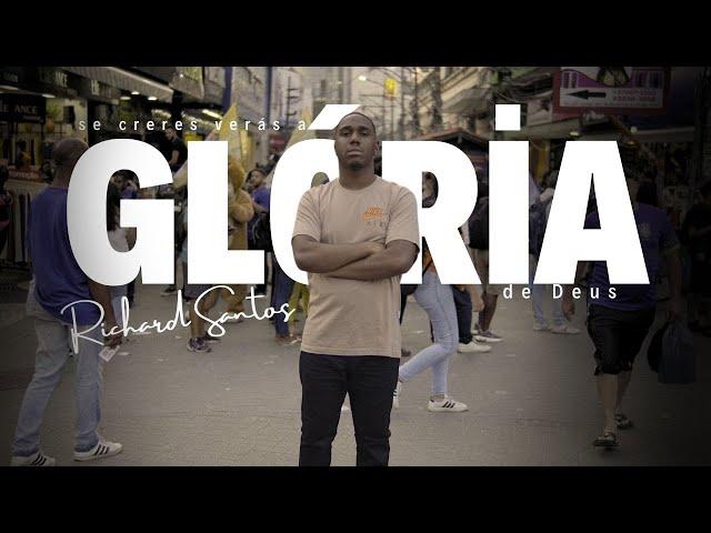 Verás a Glória de Deus | Richard Santos [Clipe Oficial]