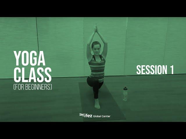 Yoga Class - Ultra Beginner Class | Session 1 |