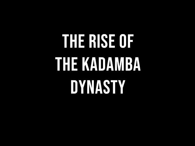 The Rise of the Kadamba Dynasty