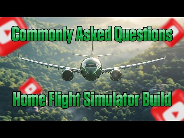 Commonly Asked Questions Home Flight Simulator Build