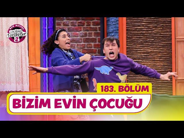 Bizim Evin Çocuğu (183. Bölüm) -  Çok Güzel Hareketler 2