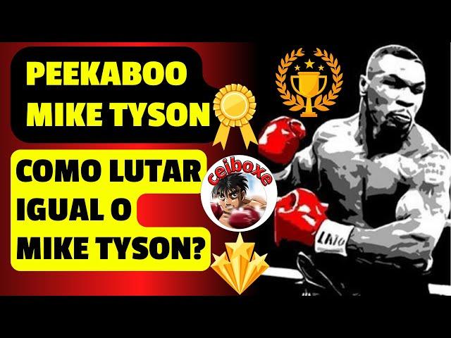 PEEKABOO MIKE TYSON {LUTAR IGUAL A LENDA}