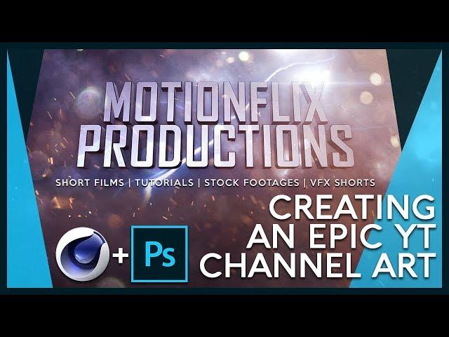 Creating an Epic Youtube channel art | Photoshop + Cinema 4d Tutorial