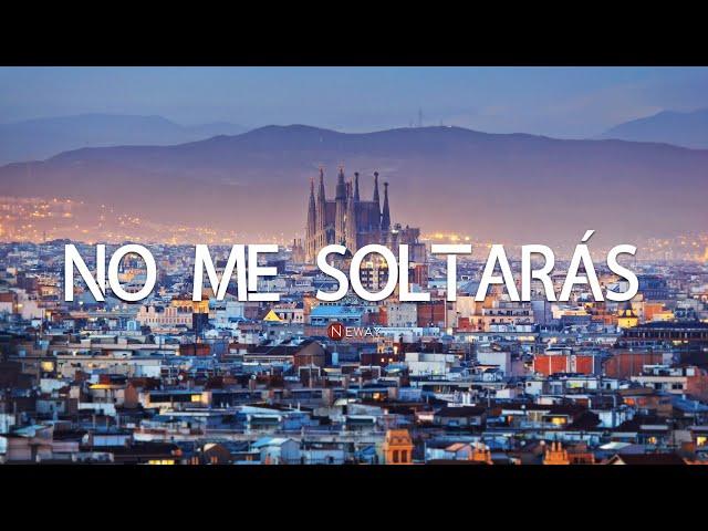 NO ME SOLTARÁS | Neway Music | Tabernacle Records