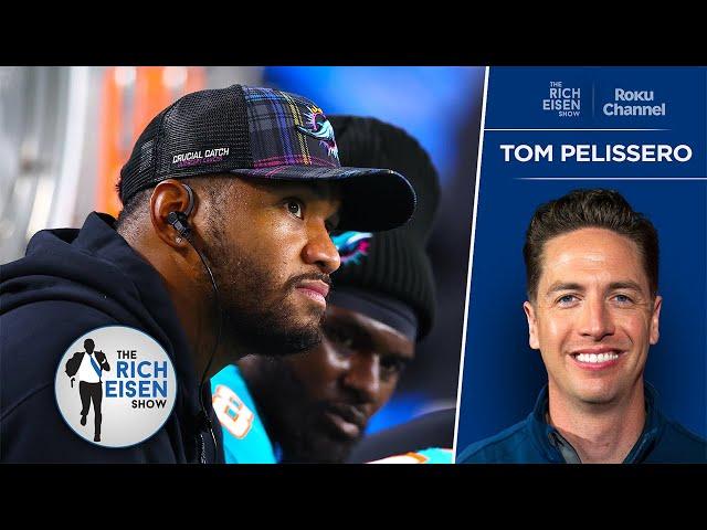 NFL Insider Tom Pelissero on the Timeline for Tua’s Dolphins Return | The Rich Eisen Show