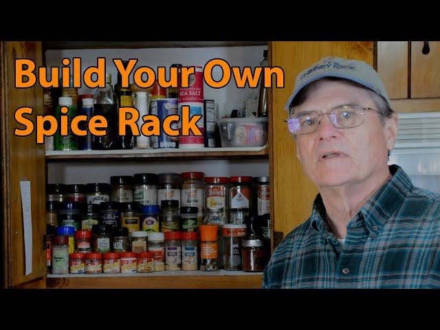 Build a Spice Rack organizer for your cabinet.