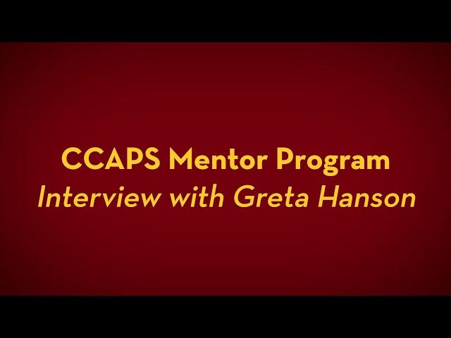 CCAPS Mentor Program: Interview with Greta Hanson