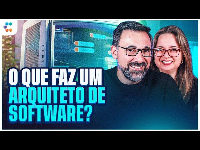 O QUE FAZ UM ARQUITETO DE SOFTWARE?