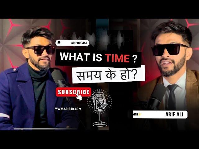 Time Travel Explained || Scientist Arif Ali || Musical Einstein | Space || Time Machine | AD Podcast