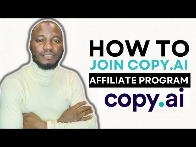 HOW TO JOIN COPY.AI AFFILIATE PROGRAM IN 2024 | HOW DOES COPY.AI AFFILIATE PROGRAM WORKS