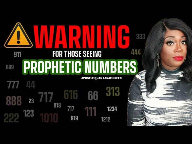 Prophetic Numbers Warning‼️ || Prophetic Word || Divine Intervention || Apostle Quan Lanae Green