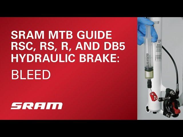 SRAM MTB Guide RSC, RS, R, and DB5 (Model Year 2016 and Earlier) Hydraulic Brake Bleed